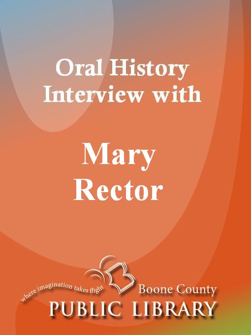 Title details for Oral History Interview with Mary Rector by Mary Rector - Available